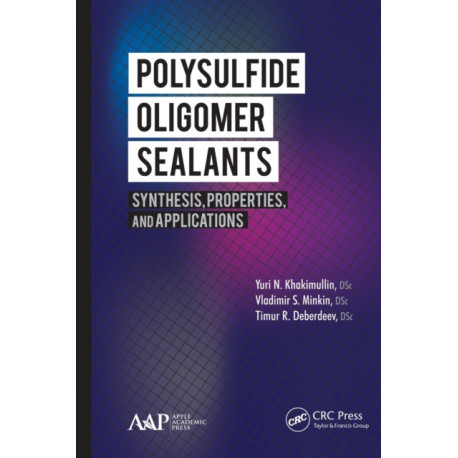 Polysulfide Oligomer Sealants: Synthesis, Properties and Applications