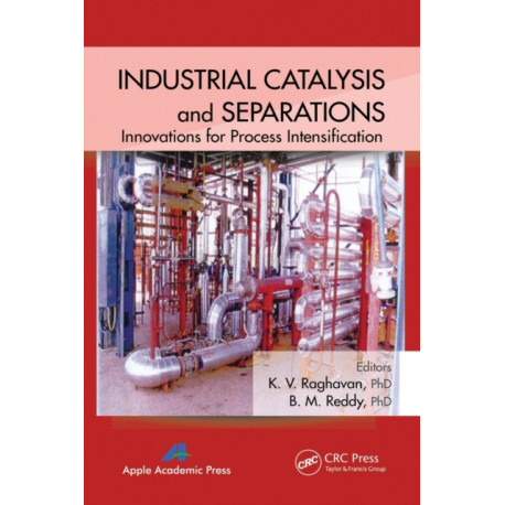 Industrial Catalysis and Separations: Innovations for Process Intensification