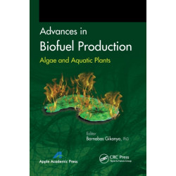 Advances in Biofuel Production: Algae and Aquatic Plants