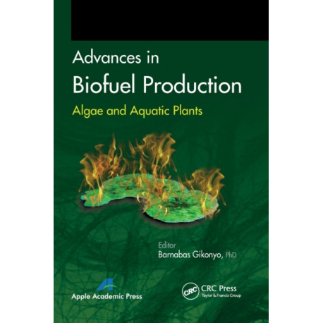 Advances in Biofuel Production: Algae and Aquatic Plants