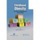 Childhood Obesity: Prevalence, Pathophysiology, and Management