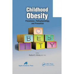 Childhood Obesity: Prevalence, Pathophysiology, and Management