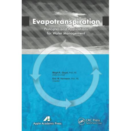 Evapotranspiration: Principles and Applications for Water Management