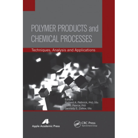 Polymer Products and Chemical Processes: Techniques, Analysis, and Applications