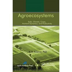 Agroecosystems: Soils, Climate, Crops, Nutrient Dynamics and Productivity