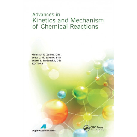 Advances in Kinetics and Mechanism of Chemical Reactions