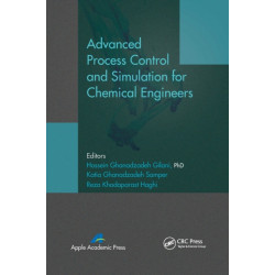 Advanced Process Control and Simulation for Chemical Engineers