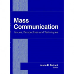 Mass Communication: Issues, Perspectives and Techniques