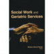 Social Work and Geriatric Services