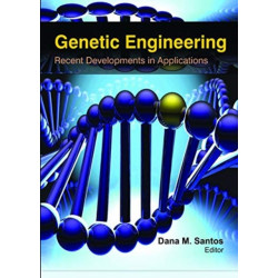 Genetic Engineering: Recent Developments in Applications