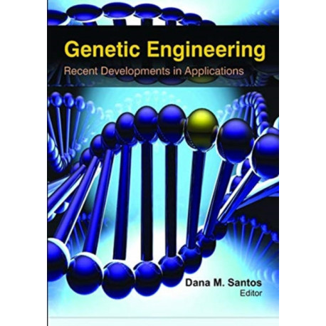 Genetic Engineering: Recent Developments in Applications