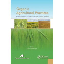 Organic Agricultural Practices: Alternatives to Conventional Agricultural Systems