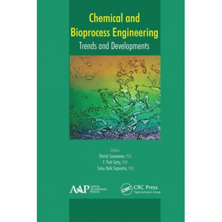 Chemical and Bioprocess Engineering: Trends and Developments