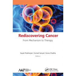 Rediscovering Cancer: From Mechanism to Therapy