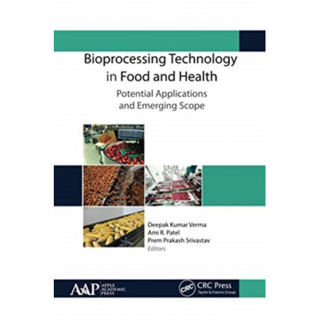 Bioprocessing Technology in Food and Health: Potential Applications and Emerging Scope