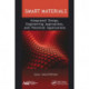 Smart Materials: Integrated Design, Engineering Approaches, and Potential Applications