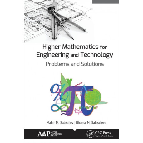 Higher Mathematics for Engineering and Technology: Problems and Solutions