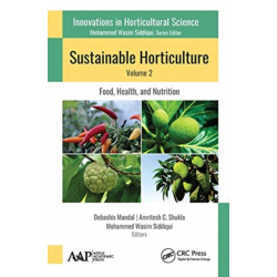 Sustainable Horticulture, Volume 2:: Food, Health, and Nutrition