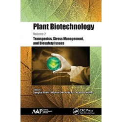 Plant Biotechnology, Volume 2: Transgenics, Stress Management, and Biosafety Issues