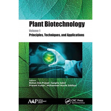 Plant Biotechnology, Volume 1: Principles, Techniques, and Applications
