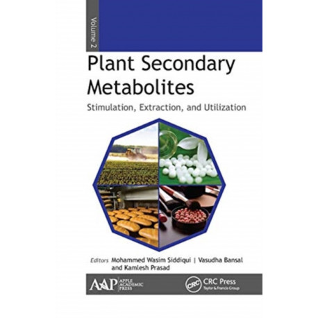 Plant Secondary Metabolites, Volume Two: Stimulation, Extraction, and Utilization