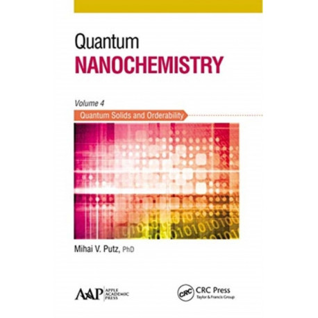 Quantum Nanochemistry, Volume Four: Quantum Solids and Orderability