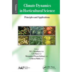 Climate Dynamics in Horticultural Science, Volume One: The Principles and Applications