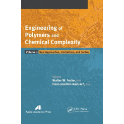 Engineering of Polymers and Chemical Complexity, Volume II: New Approaches, Limitations and Control