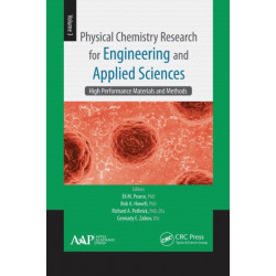 Physical Chemistry Research for Engineering and Applied Sciences, Volume Three: High Performance Materials and Methods