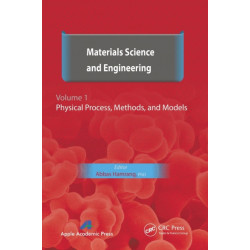 Materials Science and Engineering. Volume I: Physical Process, Methods, and Models