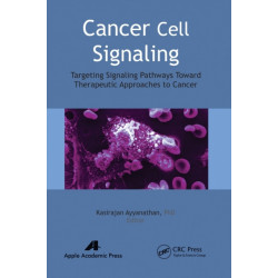 Cancer Cell Signaling: Targeting Signaling Pathways Toward Therapeutic Approaches to Cancer