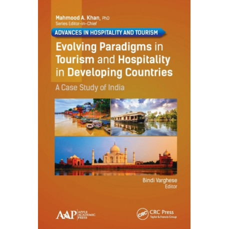 Evolving Paradigms in Tourism and Hospitality in Developing Countries: A Case Study of India