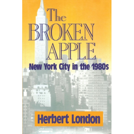 The Broken Apple: New York City in the 1980's