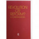 Revolution or Reform?: A Confrontation