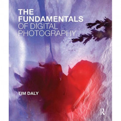 The Fundamentals of Digital Photography