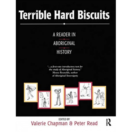 Terrible Hard Biscuits: A reader in Aboriginal history