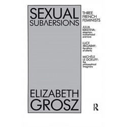 Sexual Subversions: Three French Feminists