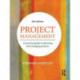 Project Management: A practical guide to planning and managing projects