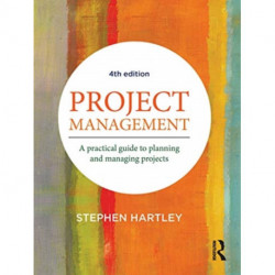 Project Management: A practical guide to planning and managing projects