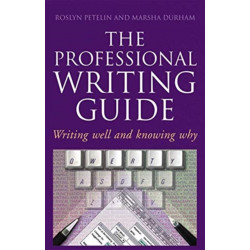 Professional Writing Guide: Writing well and knowing why