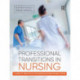 Professional Transitions in Nursing: A guide to practice in the Australian healthcare system
