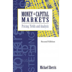 Money and Capital Markets: Pricing, yields and analysis