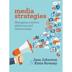 Media Strategies: Managing content, platforms and relationships