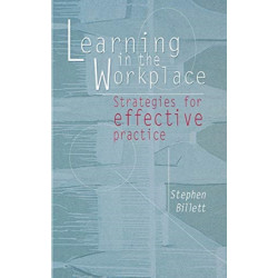 Learning In The Workplace: Strategies for effective practice