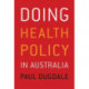 Doing Health Policy in Australia