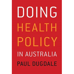 Doing Health Policy in Australia