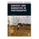 Context and Narrative in Photography