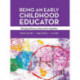 Being an Early Childhood Educator: Bringing theory and practice together
