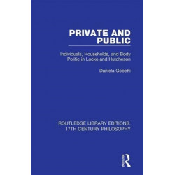Private and Public: Individuals, Households, and Body Politic in Locke and Hutcheson