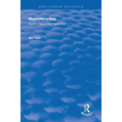 Mussolini's Italy: Twenty Years of the Fascist Era